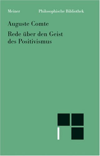 Rede &Uuml;Ber Den Geist des Positivismus. Philosophische Bibliothek
