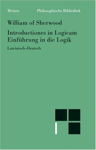 Einfuhrung in die Logik. Introductiones in Logicam. Zweisprachige Ausgabe. Lateinisch Deutsch.