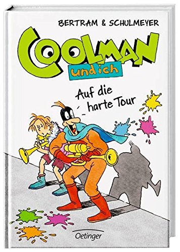Coolman Und Ich 07. Auf Die Harte Tour