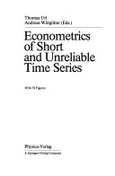 Econometrics Of Short And Unreliable Time Series