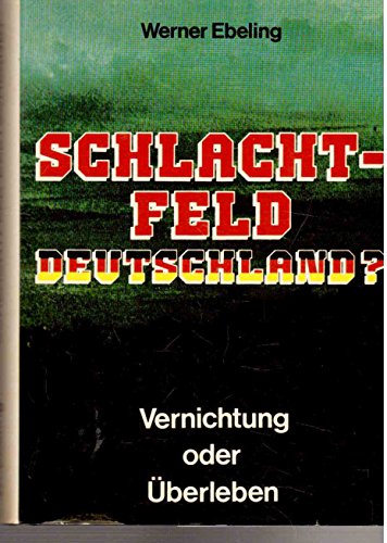 Schlachtfeld Deutschland?