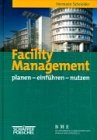 Facility Management. Planen einfuhren nutzen.