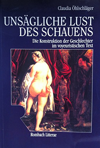 Unsagliche Lust des Schauens
