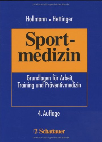 Sportmedizin. Grundlagen fur Arbeit Training und Praventmedizin.