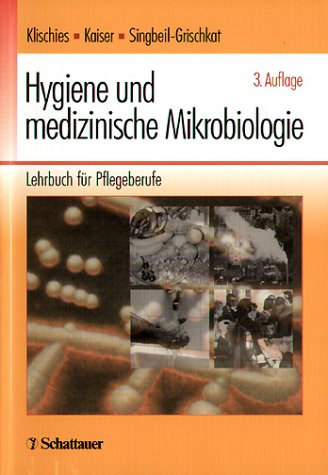Hygiene Und Medizinische Mikrobiologie. Lehrbuch Für Pflegeberufe.