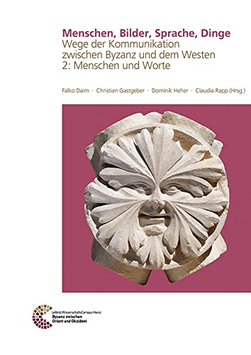 Menschen Bilder Sprache Dinge Wege der Kommunikation Zwischen Byzanz und Dem Westen 2