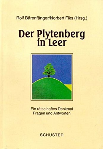Der Plytenberg In Leer: Ein Rätselhaftes Denkmal : Fragen Und Antworten