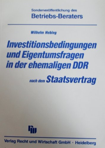 Investitionsbedingungen Und Eigentumsfragen in Der Ehemaligen Ddr Nach Dem Staatsvertrag