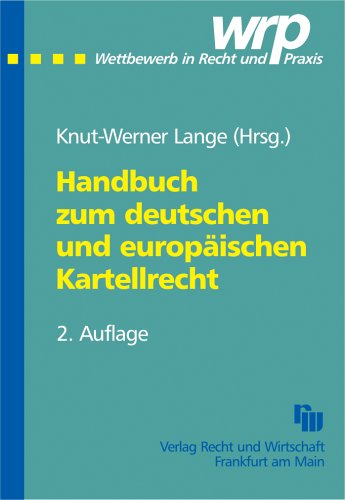 Handbuch Zum Deutschen Und Europaischen Kartellrecht