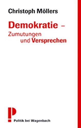 Demokratie Zumutungen und Versprechen