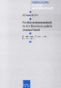 Politikverdrossenheit in der Bundesrepublik Deutschland. Dimensionen Determinanten Konsequenzen.