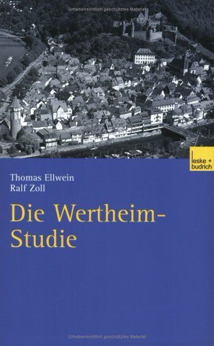 Die Wertheim-Studie: Teilreprint Von Band 3 (1972) Und Vollständiger Reprint Von Band 9 (1982) Der Reihe „Politisches Verhalten“ (German Edition)