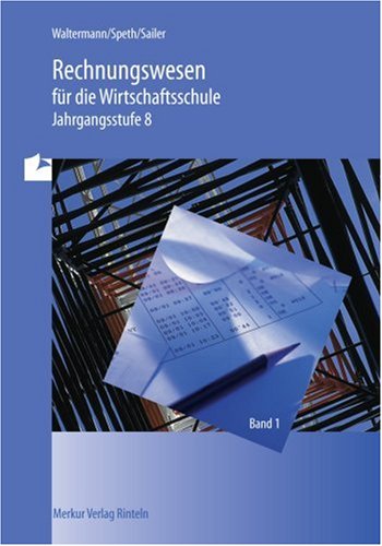 Rechnungswesen Für Die Wirtschaftsschule, EURO, Bd.1, Jahrgangsstufe 8