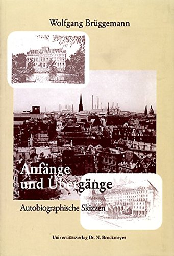 Anfange und Ubergange. Autobiographische Skizzen.