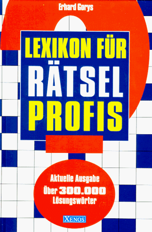 Lexikon fur Ratselprofis. Aktuelle Ausgabe fur 300.000 Losungsworter.