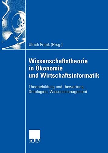 Wissenschaftstheorie in Okonomie und Wirtschaftsinformatik