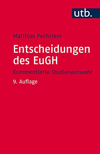 Entscheidungen Des Eugh Kommentierte Studienauswahl Utb S German Edition