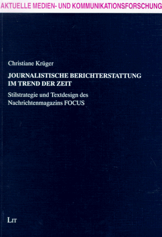 Journalistische Berichterstattung im Trend der Zeit