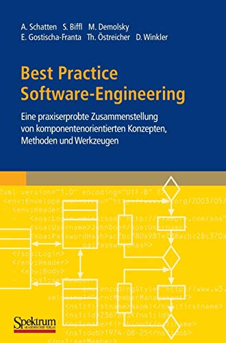 Best Practice Software-Engineering: Eine Praxiserprobte Zusammenstellung Von Komponentenorientierten Konzepten, Methoden Und Werkzeugen