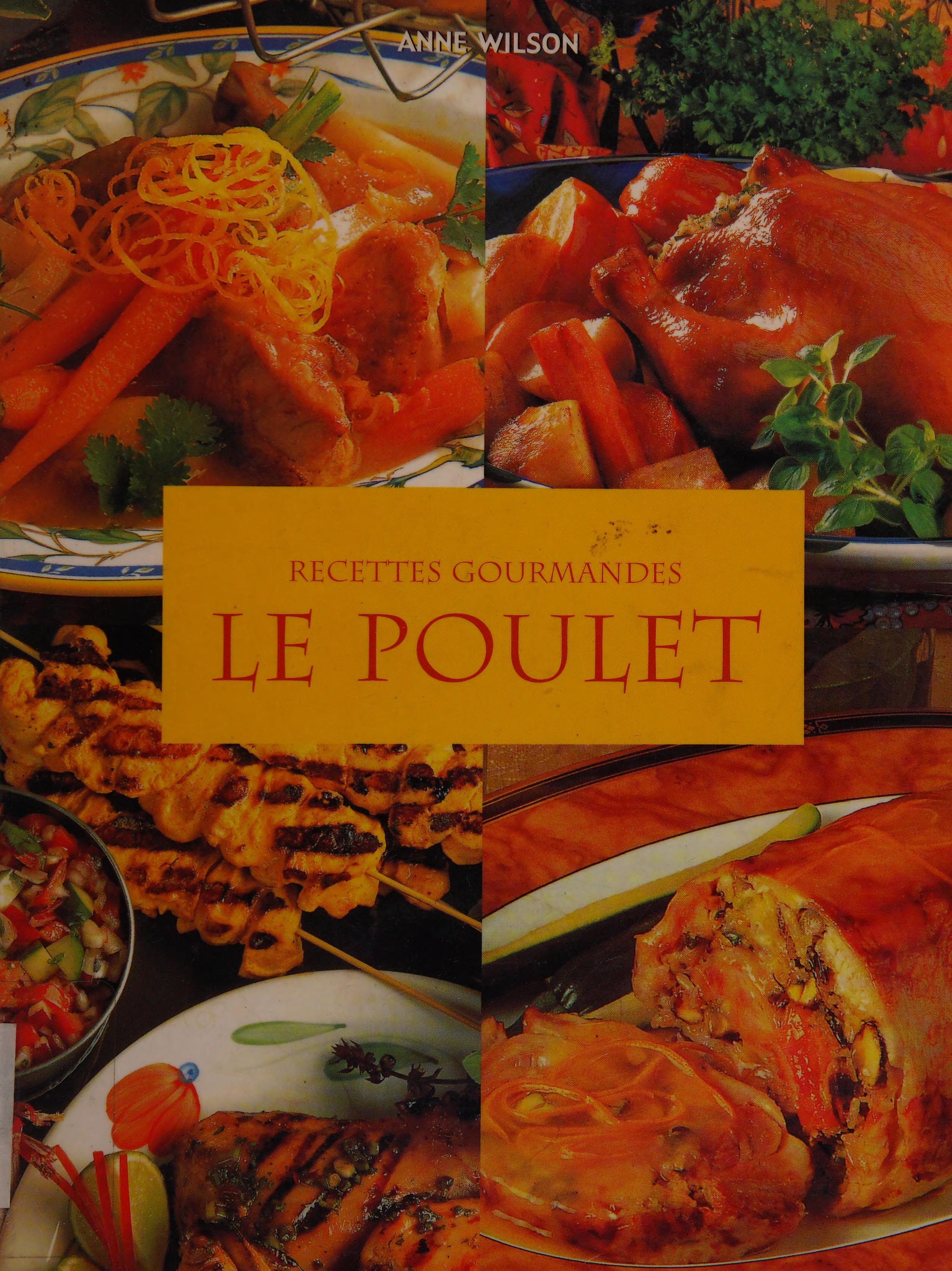 RECETTES GOURMANDES, LE POULET. By Collectif
