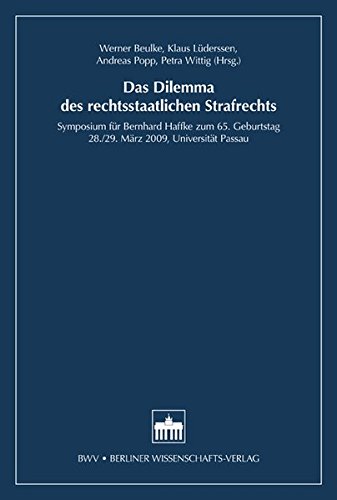 Das Dilemma des rechtsstaatlichen Strafrechts
