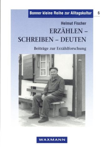 Erzählen - Schreiben - Deuten: Beiträge Zur Erzählforschung