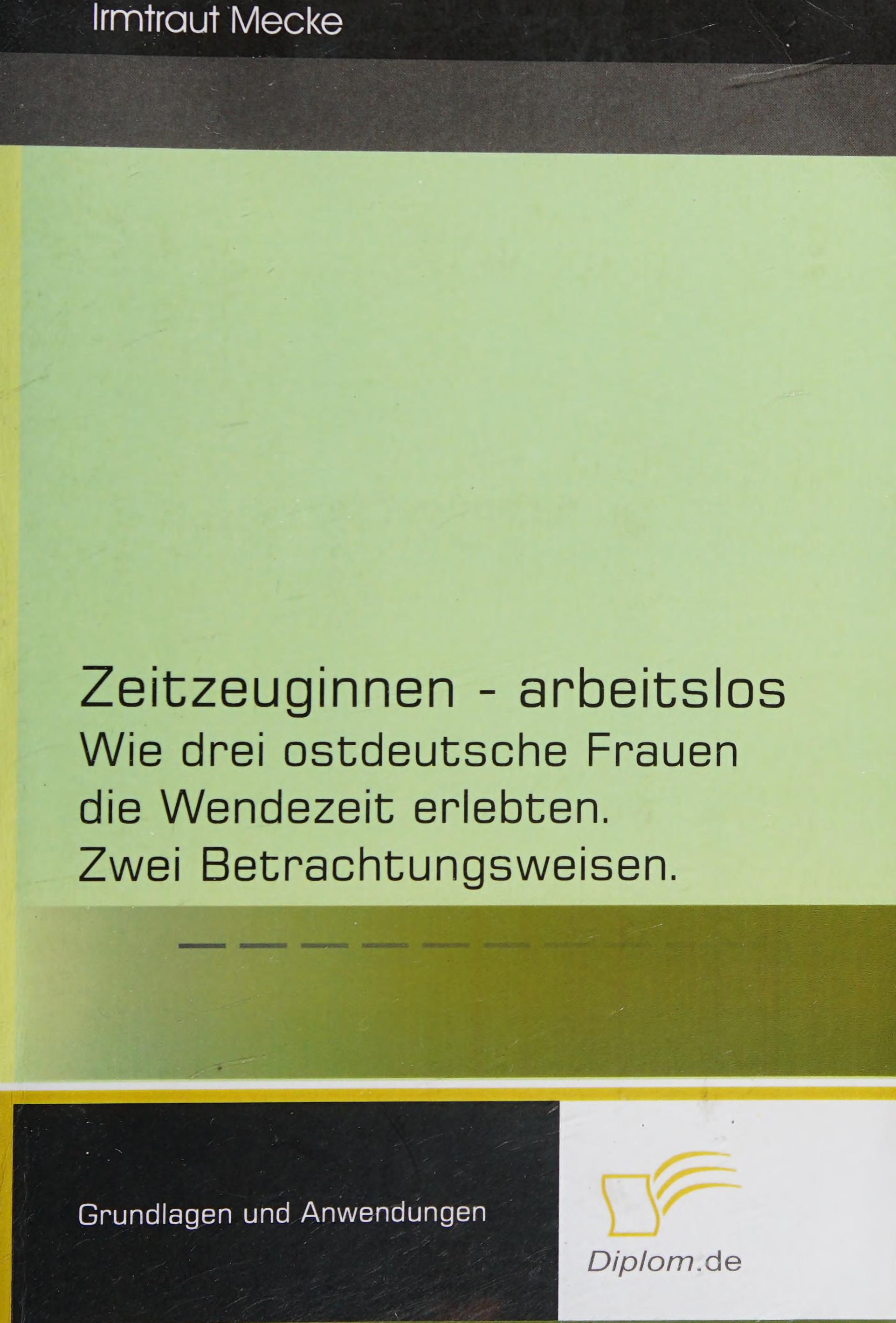 Zeitzeuginnen - Arbeitslos