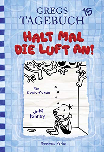 Gregs Tagebuch 15 - Halt Mal Die Luft An! by Jeff Kinney, ISBN 9783833906367