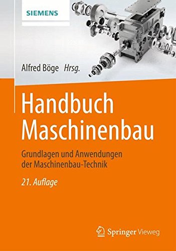 Handbuch Maschinenbau Grundlagen und Anwendungen der Maschinenbau Technik German Edition