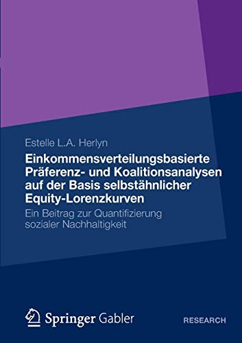Einkommensverteilungsbasierte Praferenz und Koalitionsanalysen Auf der Basis Selbstahnlicher Equity Lorenzkurven
