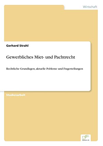 Gewerbliches Miet- Und Pachtrecht