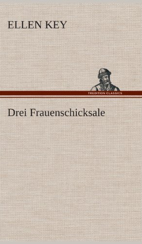 Drei Frauenschicksale (German Edition)