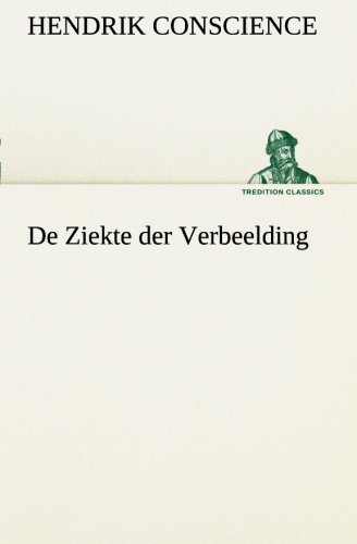 De Ziekte Der Verbeelding