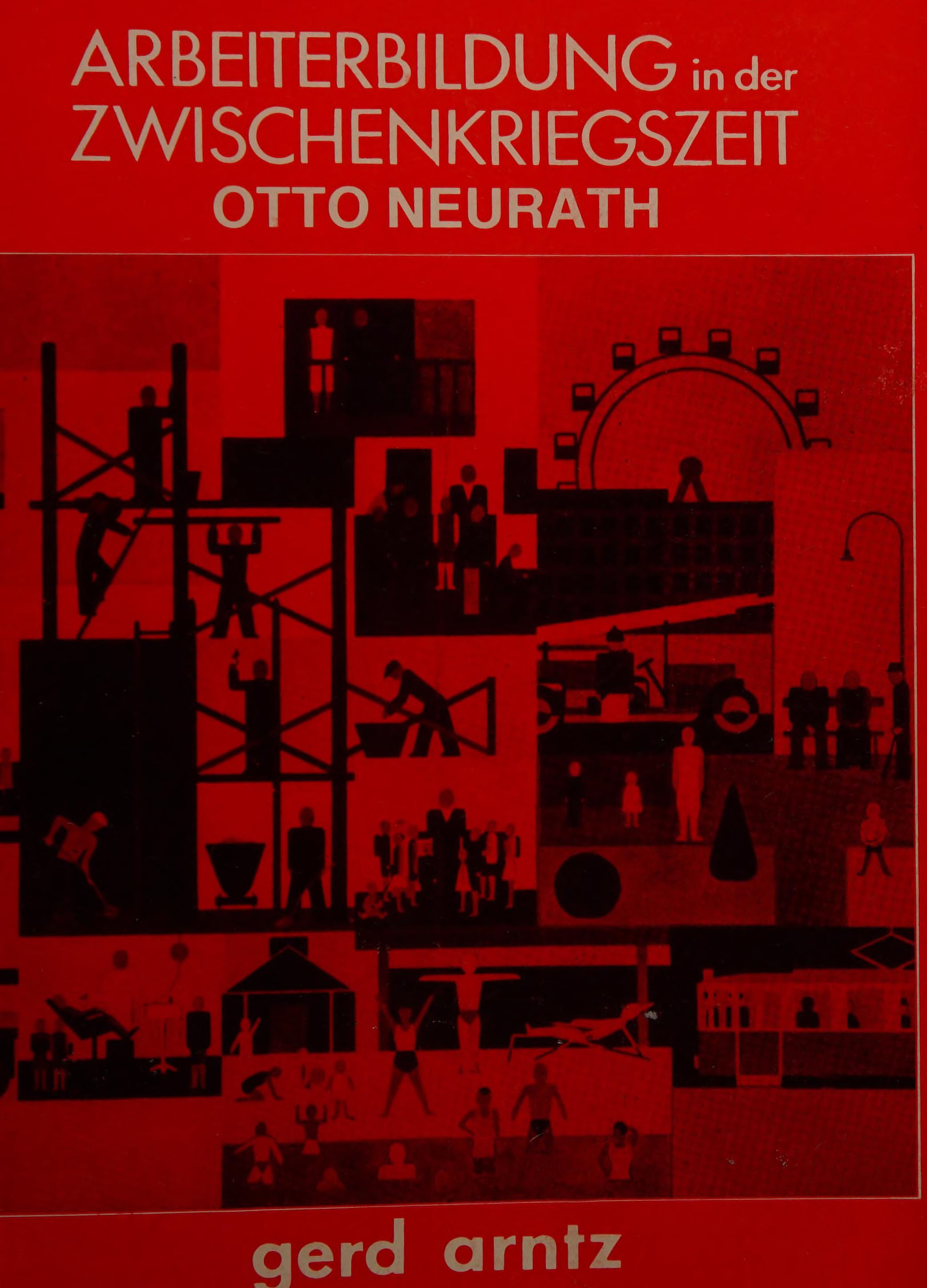 Arbeiterbildung In Der Zwischenkriegszeit: Otto Neurath, Gerd Arntz