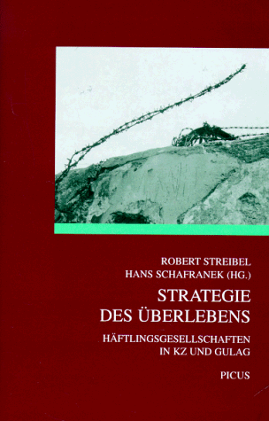 Strategie Des Überlebens: Häftlingsgesellschaften In Kz Und Gulag