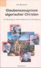 Glaubenszeugnisse Algerischer Christen