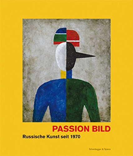Passion Bild Russische Kunst Seit 1970 - Die Sammlung Arina Kowner /Allemand
