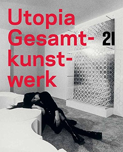 Utopia Gesamtkunstwerk