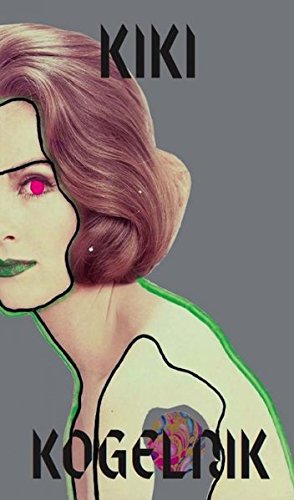 Kiki Kogelnik I Have Seen the Future English and German Edition