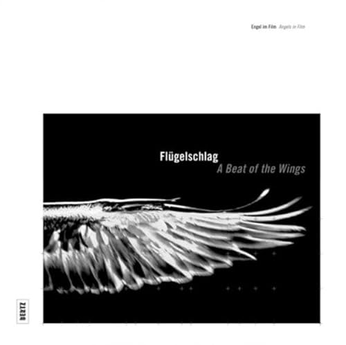 Flugelschlag: Engel im Film A Beat of the Wings: Angels in Film