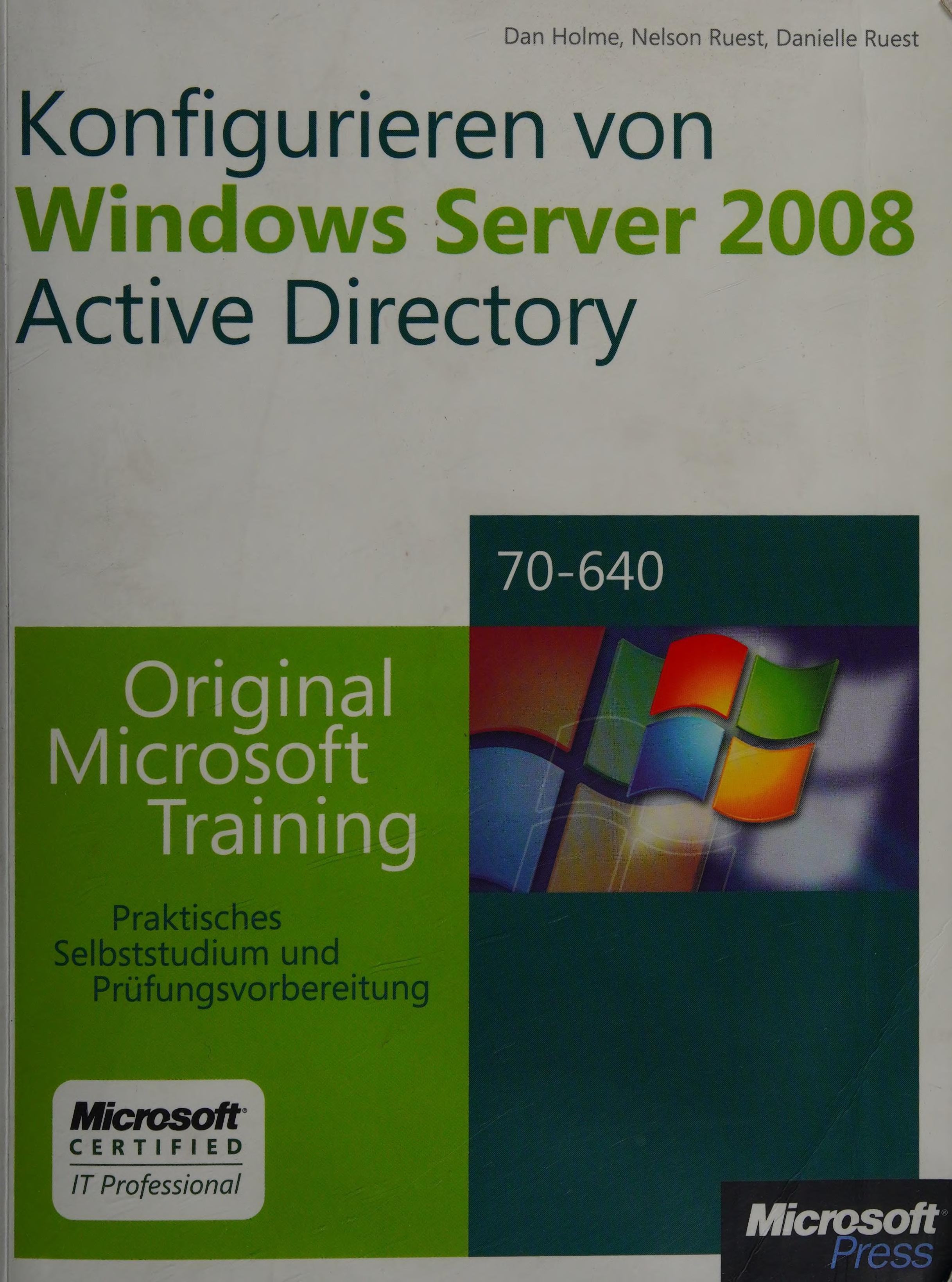 Konfigurieren von Windows Server 2008 Active Directory - Original Microsoft-Training Für Examen 70-640