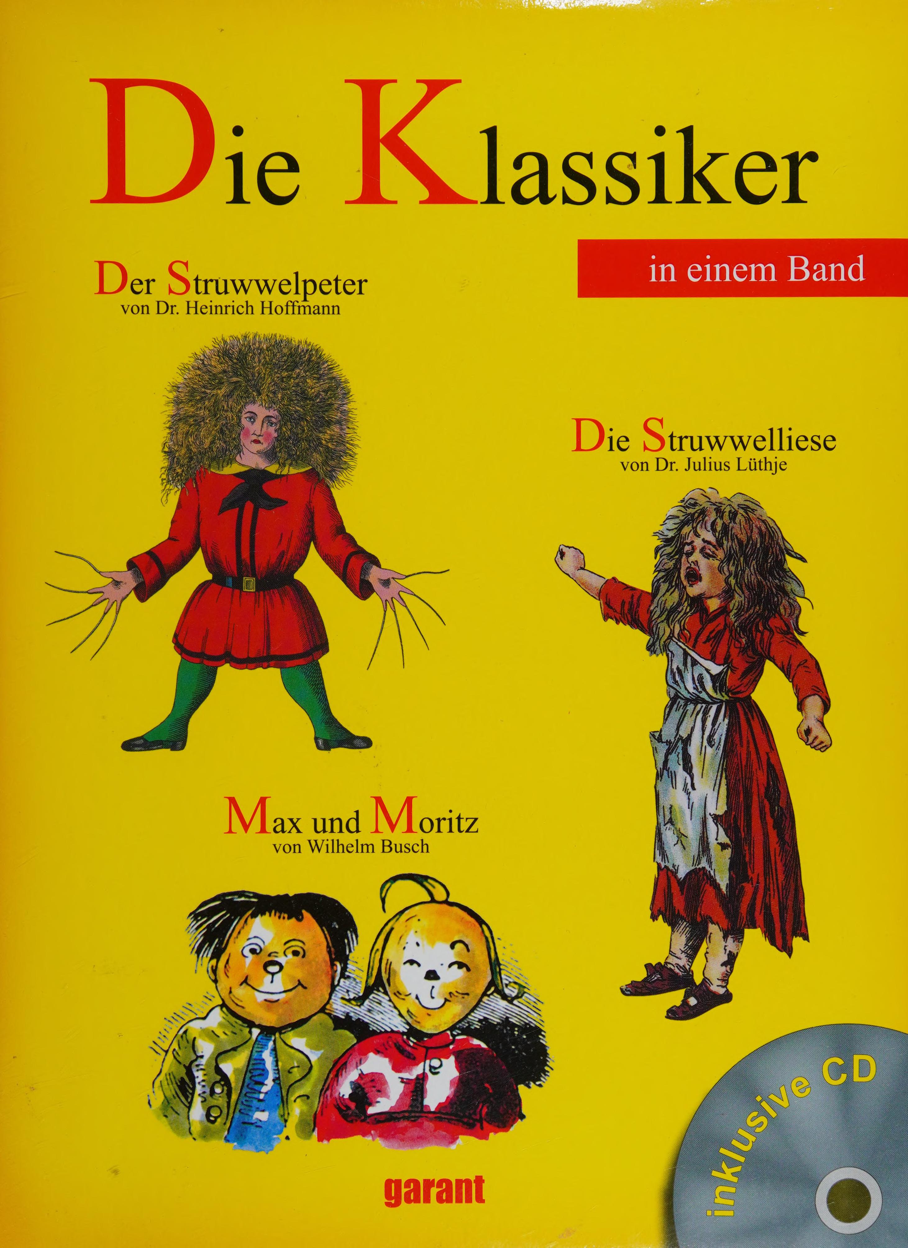Die Klassiker - Der Struwwelpeter, Max Und Moritz Und Die Struwwelliese