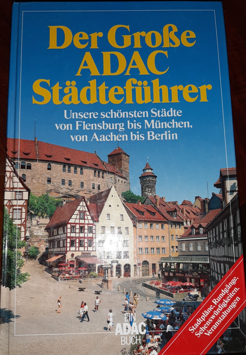 Der Grofse Adac Stadtetuhrer-Unsere Schonsten Stadte Von Flensburg Bis Munchen Von Aachen Bis Berlin