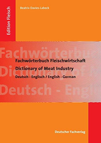 Fachwörterbuch Fleischwirtschaft Deutsch-Englisch, English-German = D...