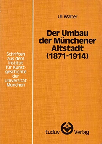 Der Umbau Der Münchener Altstadt