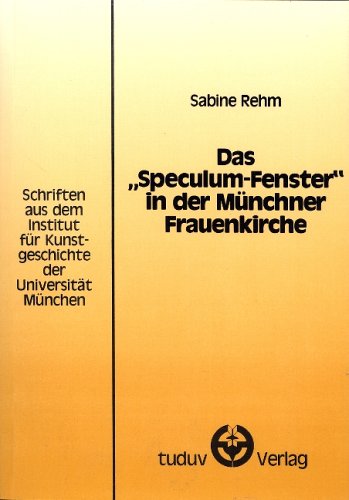 Das Speculum-Fenster in der Munchner Frauenkirche