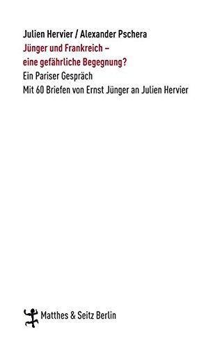 Jünger Und Frankreich - Eine Gefährliche Begegnung?
