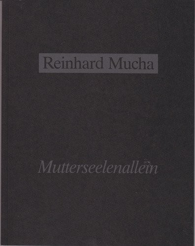 Mutterseelenallein (Schriften Zur Sammlung Des Museums Fur Moderne Kunst Frankfurt Am Main) (German Edition)