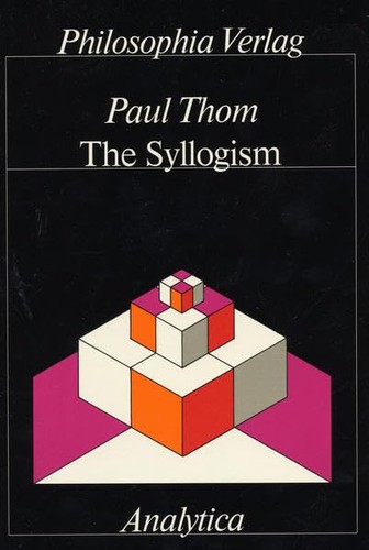 Syllogism Analytics Analytica investigations in logic ontology and the philosophy of language