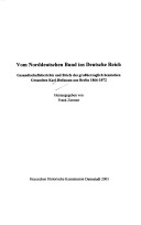 Vom Norddeutschen Bund ins Deutsche Reich: Gesandtschaftsberichte und Briefe des grossherzoglich hessischen Gesandten Karl Hofmann aus Berlin ... der Hessischen Historischen Kommission)